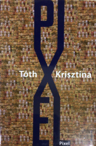 Tóth Krisztina: Pixel antikvár