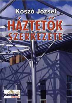 Kószó József: Háztetők szerkezete antikvár