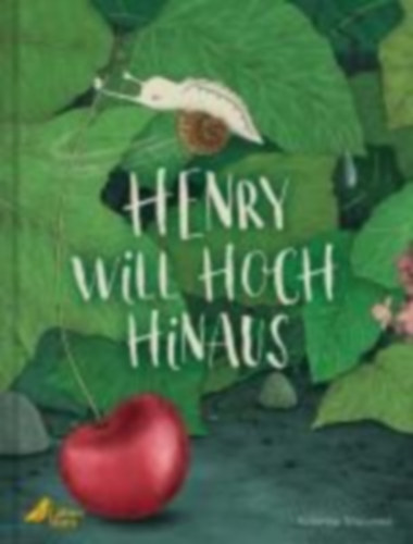 Macurová, Katarína: Henry will hoch hinaus idegen