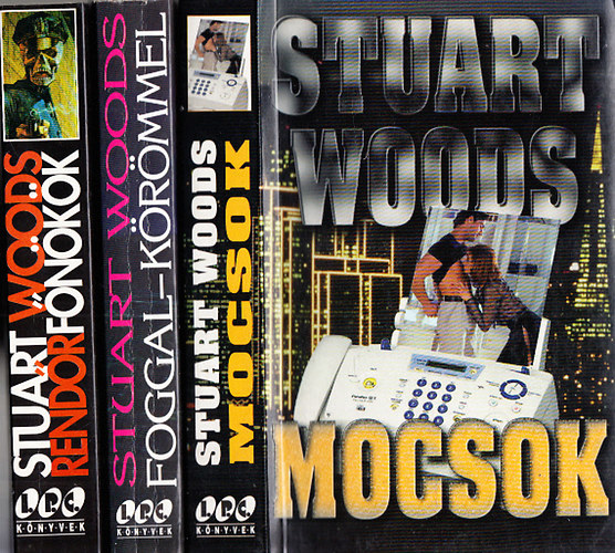 Stuart Woods: Stuart Woods krimik (3db.) : Mocsok + Foggal-körömmel + Rendőrfőnökök könyv