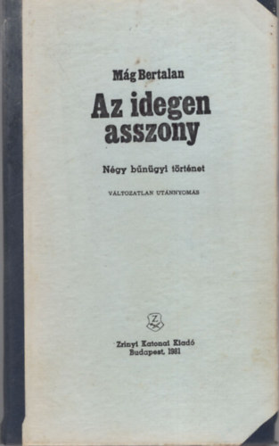 Mág Bertalan: Az idegen asszony (Négy bűnügyi történet) antikvár