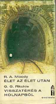 Moody, R.A.-Ritchie, G.G.: Élet az élet után-Visszatérés a holnapból antikvár