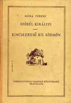 Móra Ferenc: Dióbél királyfi-Kincskereső kis ködmön antikvár