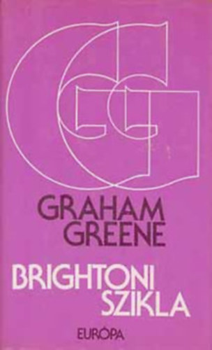 Graham Greene: 4 db Graham Greene regény: Brightoni szikla - Gyógyulás - Az isztmbuli vonat - A félelem minisztériuma antikvár