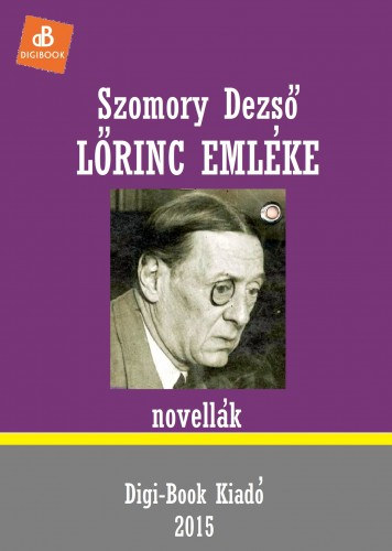 Szomory Dezső: Lőrinc emléke e-Könyv
