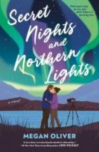 Oliver, Megan: Secret Nights and Northern Lights idegen