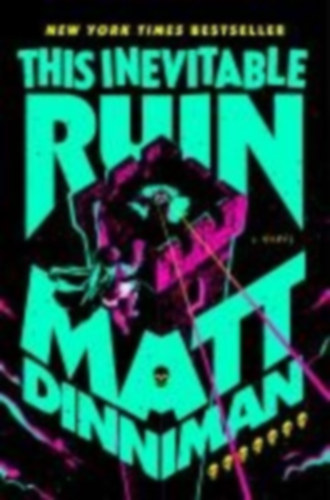 Dinniman, Matt: This Inevitable Ruin idegen