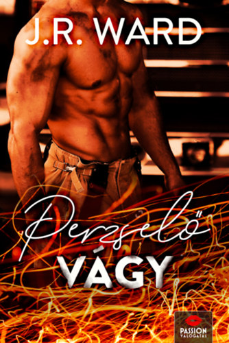 J. R. Ward: Perzselő vágy antikvár