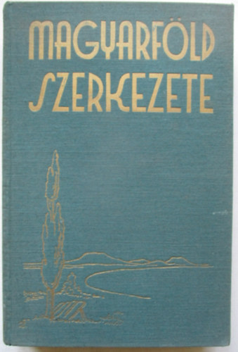 Dr. Bendefy-Benda László: Magyarföld szerkezete antikvár