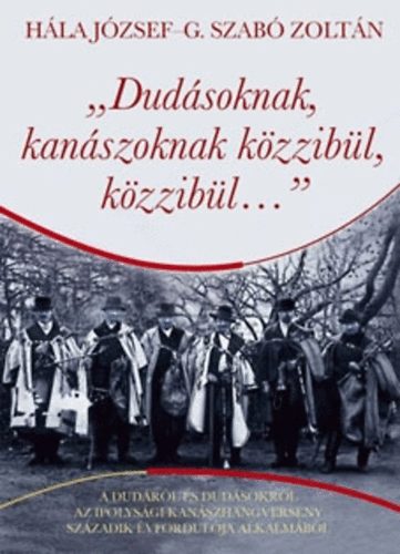 Hála József; G. Szabó Zoltán: Dudásoknak, kanászoknak közzibül, közzibül… antikvár