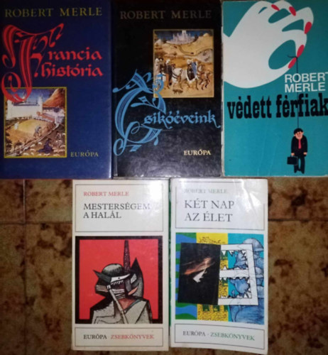 Robert Merle: Robert Merle könyvcsomag (5 kötet) Francia história / Csikóéveink - Francia história 2. / Védett férfiak / Mesterségem a halál / Két nap az élet antikvár