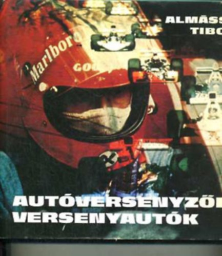 Almássy Tibor: Autóversenyzők,versenyautók antikvár