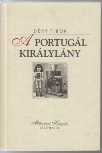 Déry Tibor: A portugál királylány antikvár