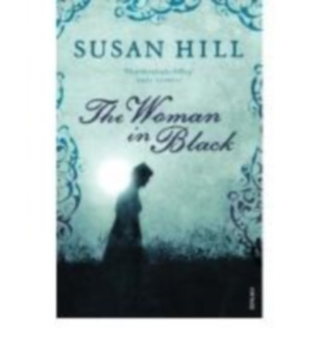 Hill, Susan: The Woman in Black idegen