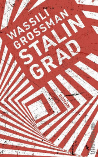 Grossman, Wassili: Stalingrad idegen