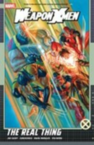 Casey, Joe: Weapon X-Men: The Real Thing idegen