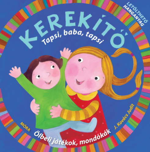 J. Kovács Judit: Kerekítő - Tapsi, baba, tapsi könyv