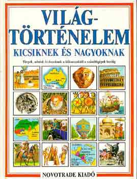 Jane Chisholm: Világtörténelem kicsiknek és nagyoknak antikvár