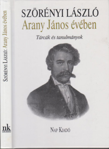 Szörényi László: Arany János évében (dedikált)- Tárcák és tanulmányok |  antikvár | bookline