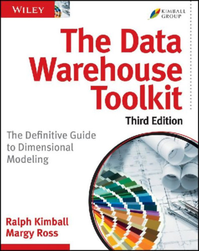 Kimball, Ralph - Ross, Margy: The Data Warehouse Toolkit idegen