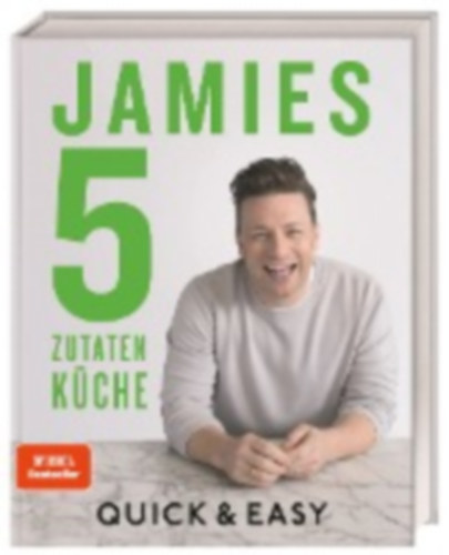 Oliver, Jamie: Jamies 5-Zutaten-Küche idegen