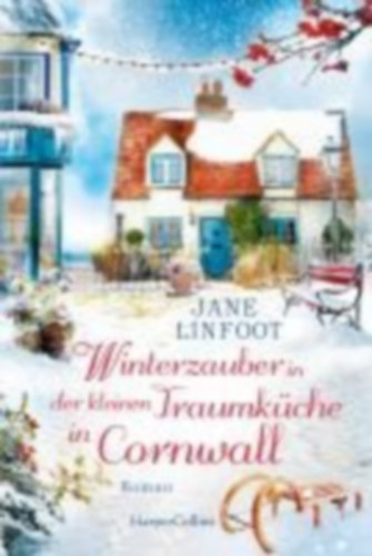 Linfoot, Jane: Winterzauber in der kleinen Traumküche in Cornwall idegen