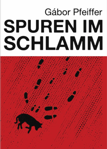 Pfeiffer Gábor: Spuren im Schlamm idegen