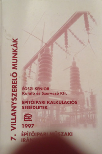 Építőipari műszaki iránynormák 7. Villanyszerelő munkák antikvár