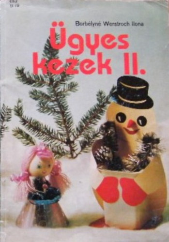 Borbélyné Werstroch Ilona: Ügyes kezek II. antikvár