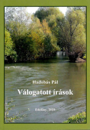 Hadobás Pál (szerk.): Válogatott írások - Edelényi füzetek 42. antikvár
