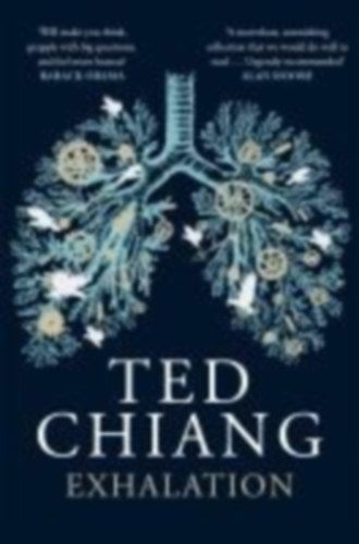 Chiang, Ted: Exhalation idegen