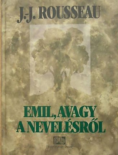 Jean-Jacques Rousseau: Emil, avagy a nevelésről antikvár