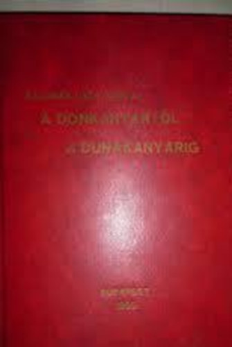 Pálinkás József - Szatmári Antal: A Donkanyartól a Dunakanyarig. (Antifasiszta dalgyűjtemény.) antikvár