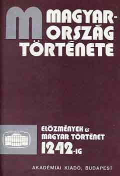 Székely György; Bartha Antal: Magyarország története: előzmények és magyar történet 1242-ig I-II. antikvár