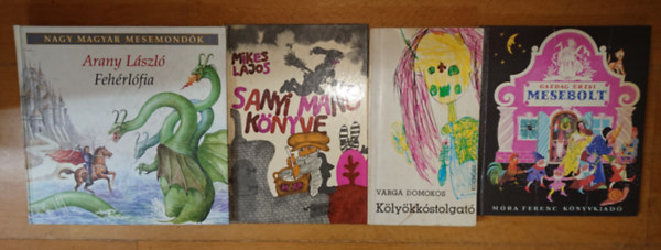 Varga Domokos, Mikes Lajos, Gazdag Erzsi, Arany László: 4 klasszikus magyar mesekönyv: Kölyökkóstolgató, Sanyi manó könyve, Mesebolt, Fehérlófia antikvár