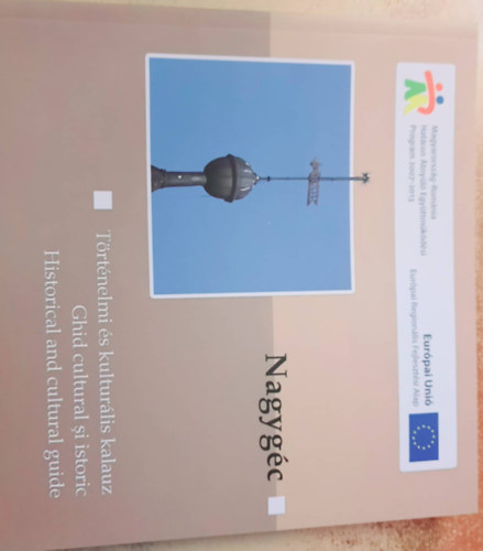 Fábián László, Pintye Gábor: Nagygéc - Történelmi és kultúrális kalauz könyv