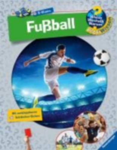 Schwendemann, Andrea: Wieso? Weshalb? Warum? ProfiWissen: Fußball (Band 15) idegen