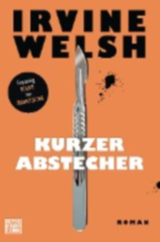 Welsh, Irvine: Kurzer Abstecher idegen