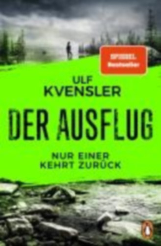 Kvensler, Ulf: Der Ausflug - Nur einer kehrt zurück idegen