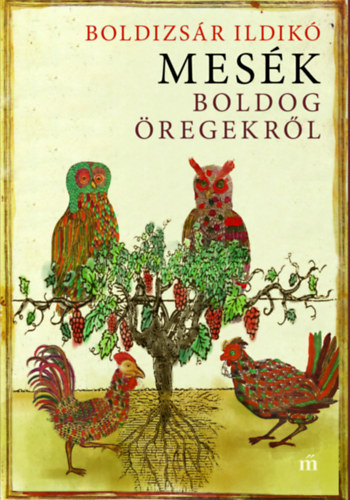 Boldizsár Ildikó (szerk.): Mesék boldog öregekről könyv