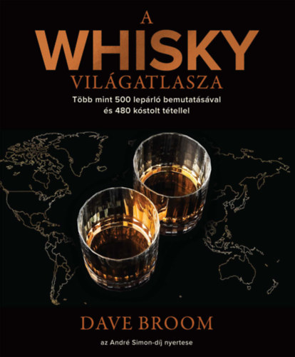 Dave Broom: A whisky világatlasza könyv