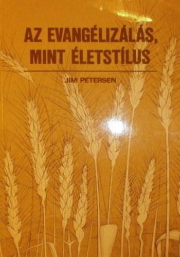 Jim Petersen: Az evangélizálás, mint életstílus antikvár