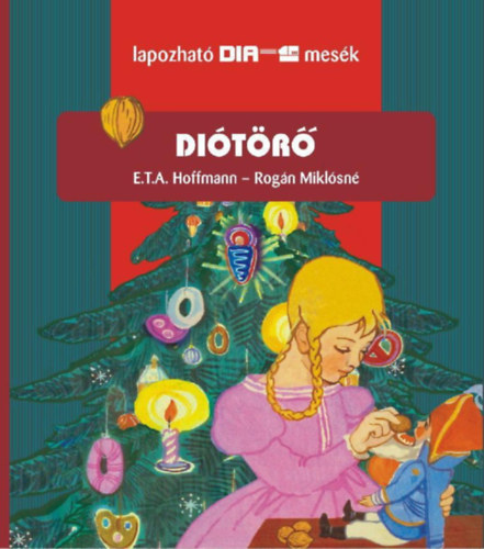 E. T. A. Hoffmann, Rogán Miklósné: DIÓTÖRŐ - LAPOZHATÓ DIAMESÉK antikvár