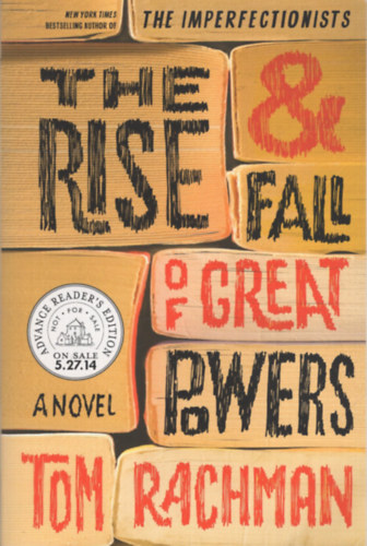 Tom Rachman: The rise & fall of great powers antikvár