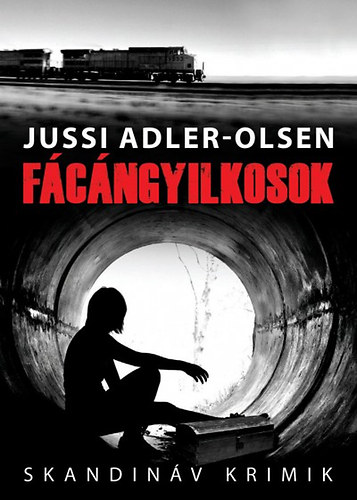 Jussi Adler-Olsen: Fácángyilkosok könyv