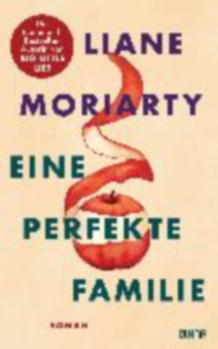 Moriarty, Liane: Eine perfekte Familie idegen