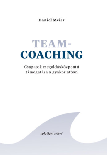 Daniel Meier: Teamcoaching könyv