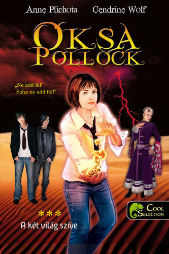 Anne Plichota, Cendrine Wolf: Oksa Pollock 3. - A két világ szíve - kemény kötés antikvár