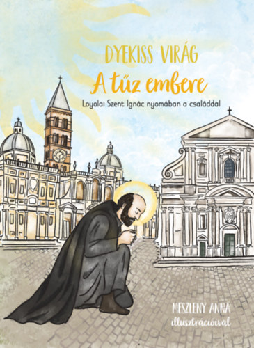Dyekiss Virág: A tűz embere könyv
