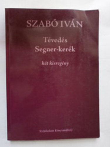 Szabó Iván: Tévedés -Segner-kerék - Dedikált antikvár